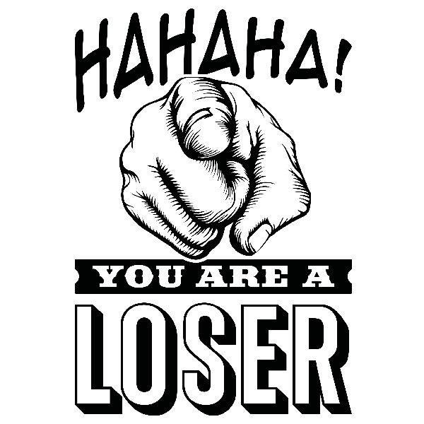 Wandtattoos: Hahaha, you are a loser