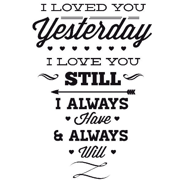 Wandtattoos: I Loved You Yesterday