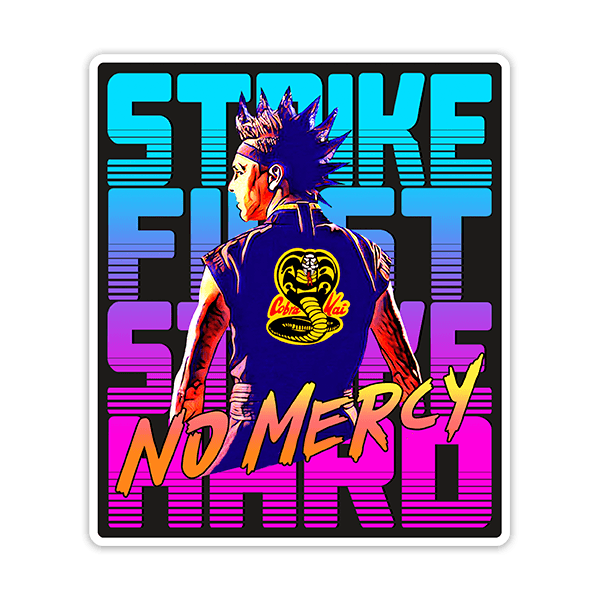 Aufkleber: Cobra Kai Strike First Strike Hard