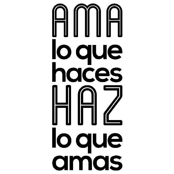 Wandtattoos: Ama lo que haces haz lo que amas