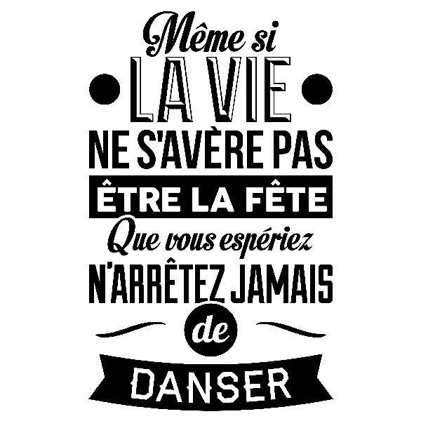 Wandtattoos: Même si la vie ne s'avère pas...