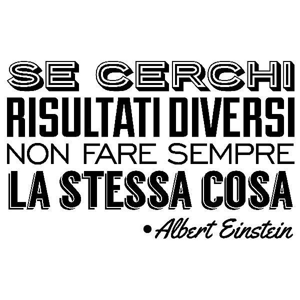 Wandtattoos: Se cerchi risultati diversi... Albert Einstein