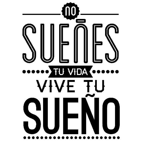 Wandtattoos: No sueñes tu vida...