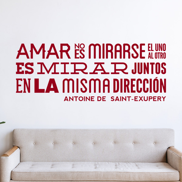 Wandtattoos: Amar no es mirarse... Antoine De Saint-Exupery