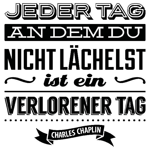 Wandtattoo Spruche Jeder Tag An Dem Du Nich Lachelst Charles