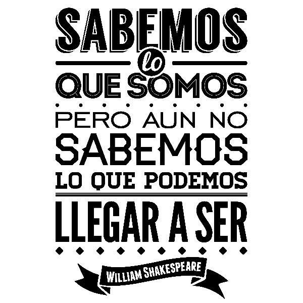 Wandtattoos: Sabemos lo que somos... William Shakespeare