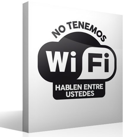 Wandtattoos: No tenemos wifi hablen entre ustedes