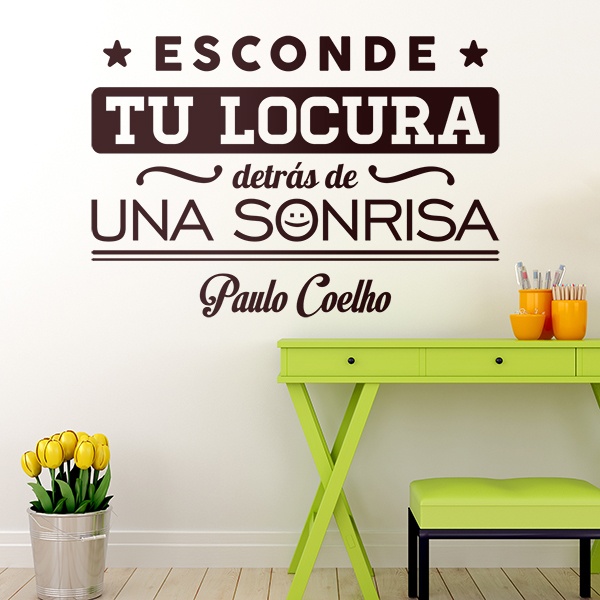 Wandtattoos: Esconde tu locura... Paulo Coelho