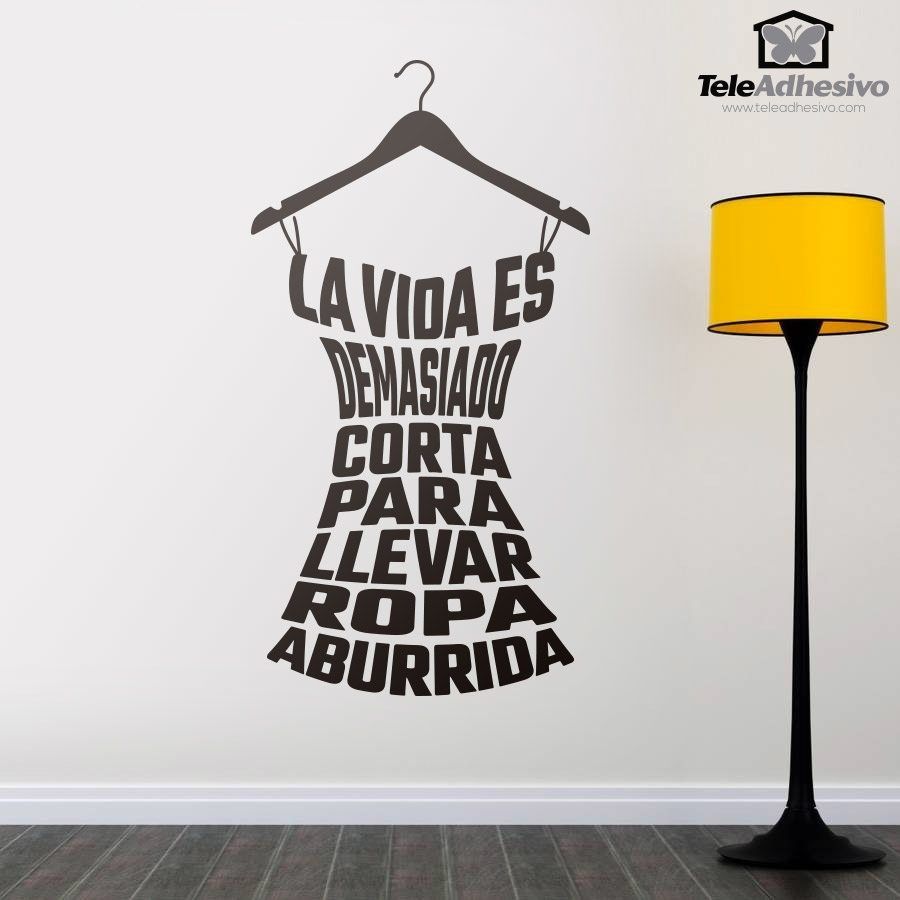 Wandtattoos: La vida es demasiado corta para...