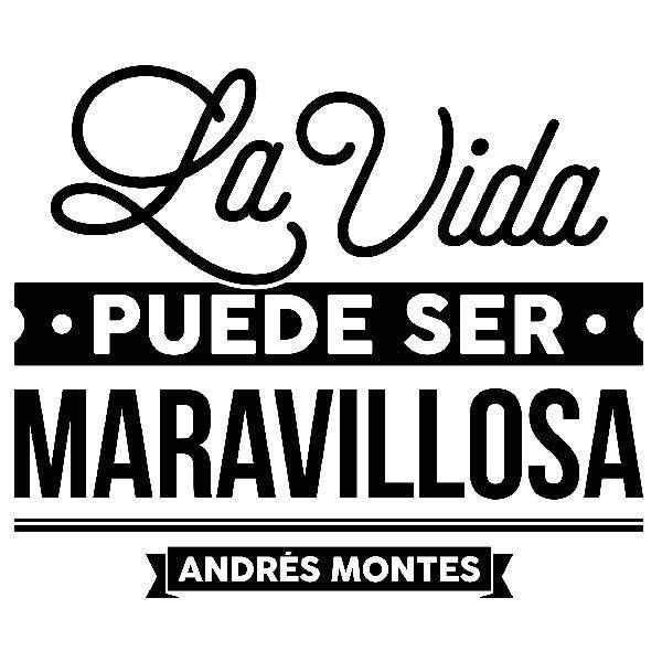 Wandtattoos: La vida puede ser maravillosa - Andrés Montes