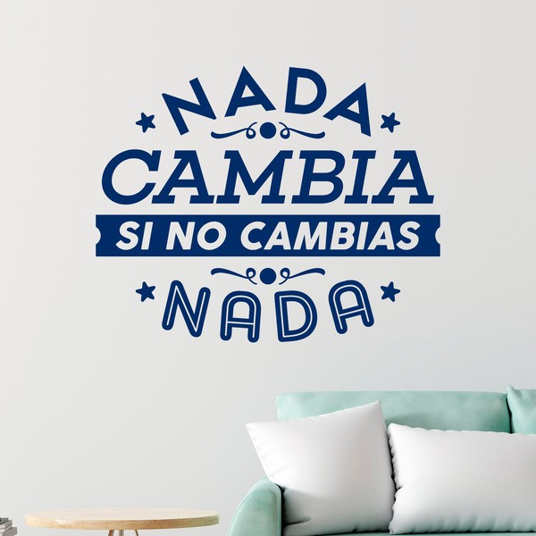 Wandtattoos: Nada cambia si no cambias nada