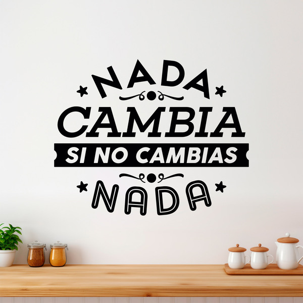 Wandtattoos: Nada cambia si no cambias nada