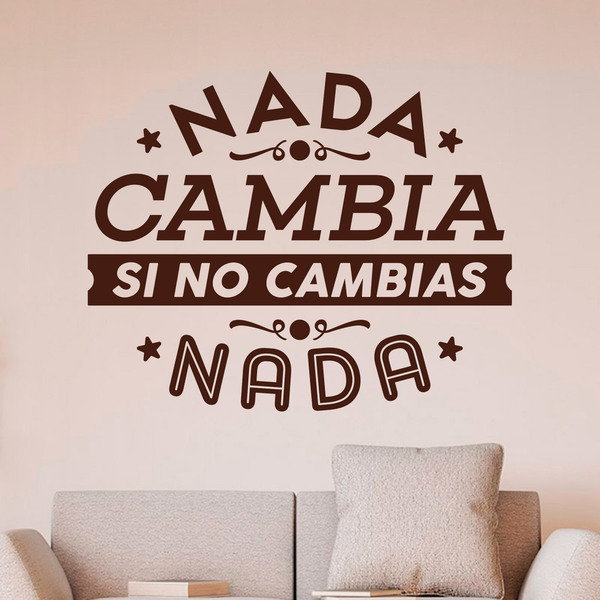 Wandtattoos: Nada cambia si no cambias nada