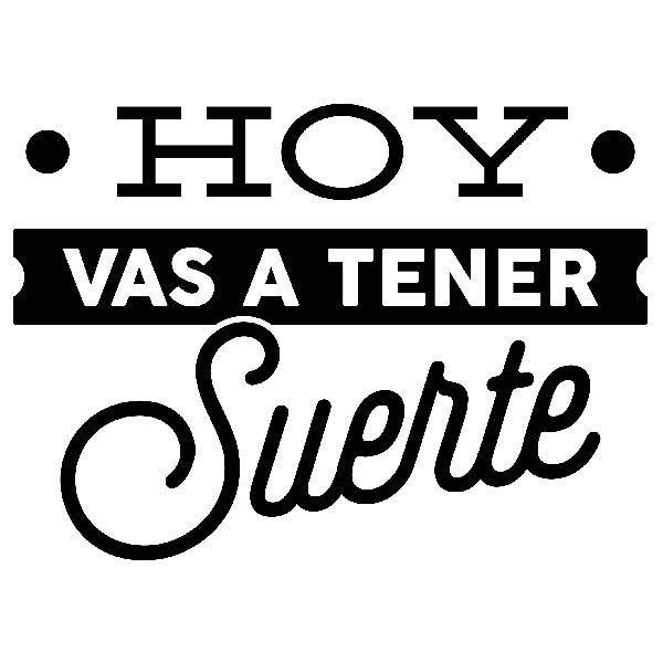 Wandtattoos: Hoy vas a tener suerte