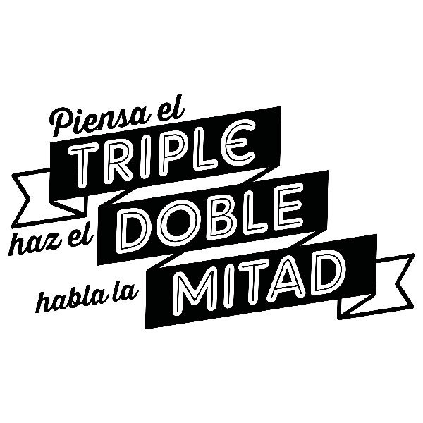 Wandtattoos: Piensa el triple, haz el doble, habla la mitad