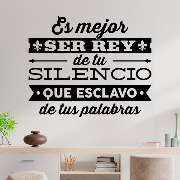 Wandtattoos: Es mejor ser rey de tu silencio...