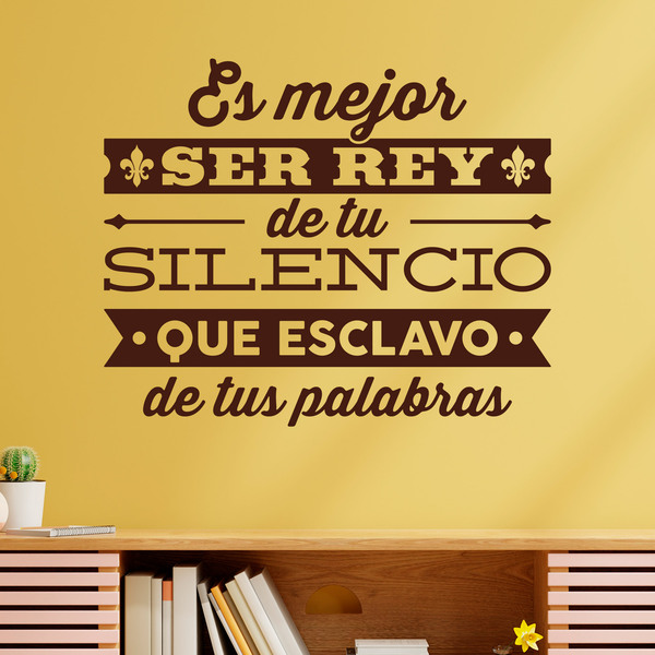 Wandtattoos: Es mejor ser rey de tu silencio...