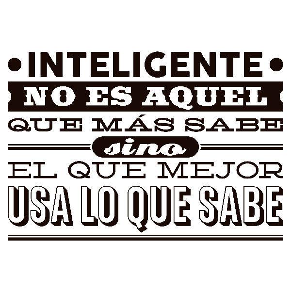 Wandtattoos: Inteligente no es aquel que más sabe...