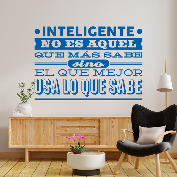 Wandtattoos: Inteligente no es aquel que más sabe...