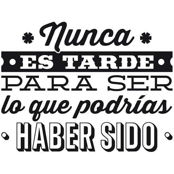 Wandtattoos: Nunca es tarde para ser...