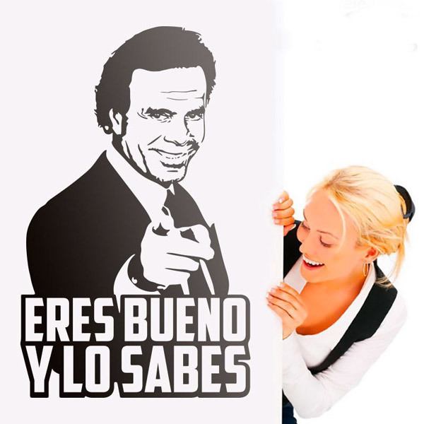Wandtattoos: Eres bueno y lo sabes - Julio Iglesias