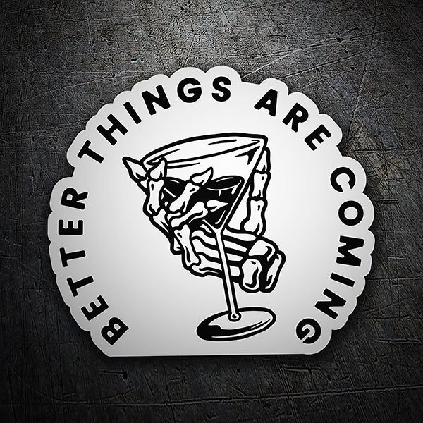 Aufkleber: Better Things Are Coming