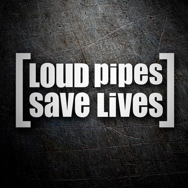 Aufkleber: Loud Pipes Save Lives