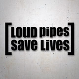 Aufkleber: Loud Pipes Save Lives 2