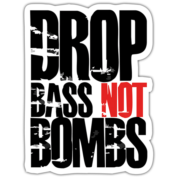 Aufkleber: Drop bass not bombs