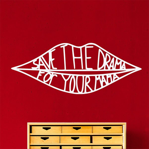 Wandtattoos: Save the drama for your mama