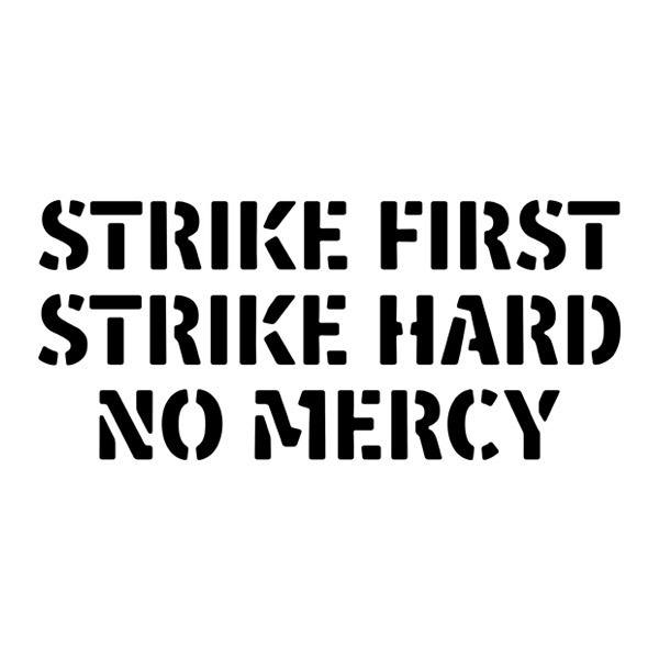 Wandtattoos: Strike First Strike Hard No Mercy