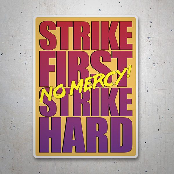 Aufkleber: Strike First no Mercy!