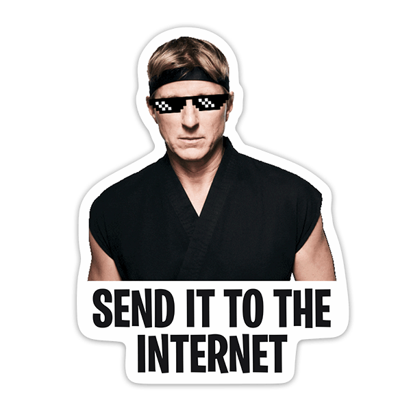 Aufkleber: Cobra Kai Send it to the Internet II 0