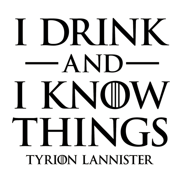 Wandtattoos: I drink and I Know things
