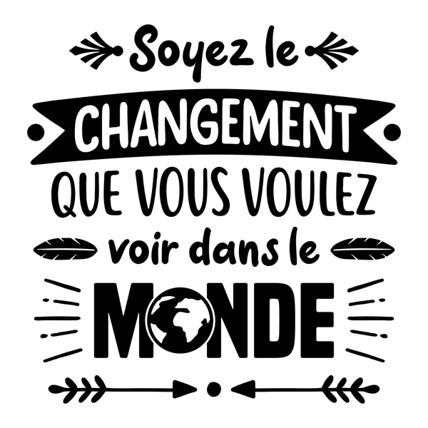 Wandtattoos: Soyez le changement que vous voulez