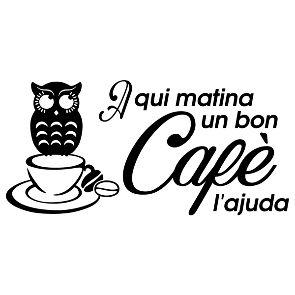 Wandtattoos: Al qual matina un bon cafè l