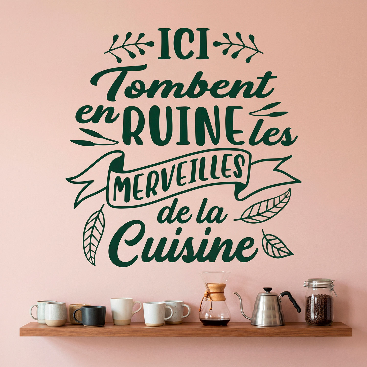 Wandtattoos: Ici Tombent en Ruine les Merveilles de la Cuisine