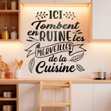 Wandtattoos: Ici Tombent en Ruine les Merveilles de la Cuisine 8