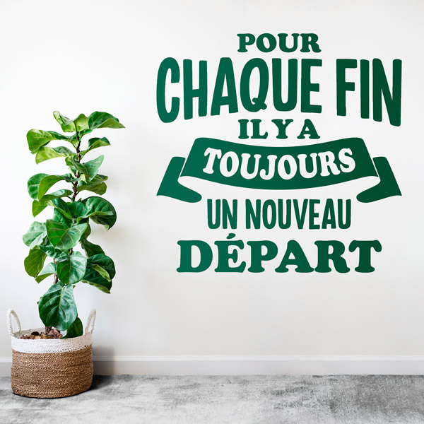 Wandtattoos: Pour Chaque Fin il y a Toujours