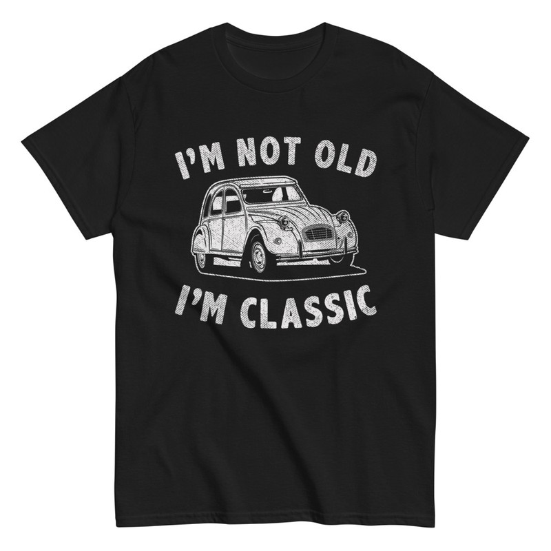 T-shirts: IM NOT OLD IM CLASSIC mit Klassischem Auto