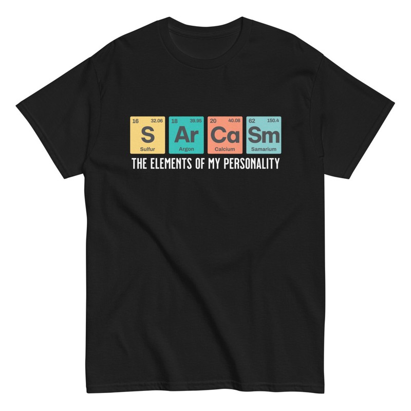 T-shirts: Chemische Elemente Sarkasmus