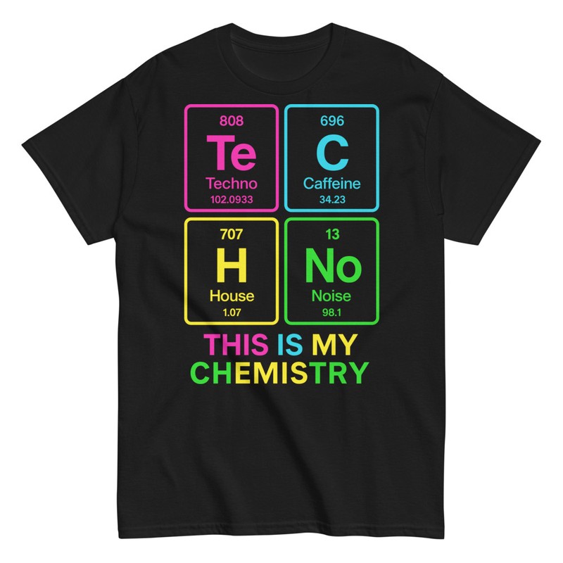 T-shirts: Techno Musik 'This Is My Chemistry'