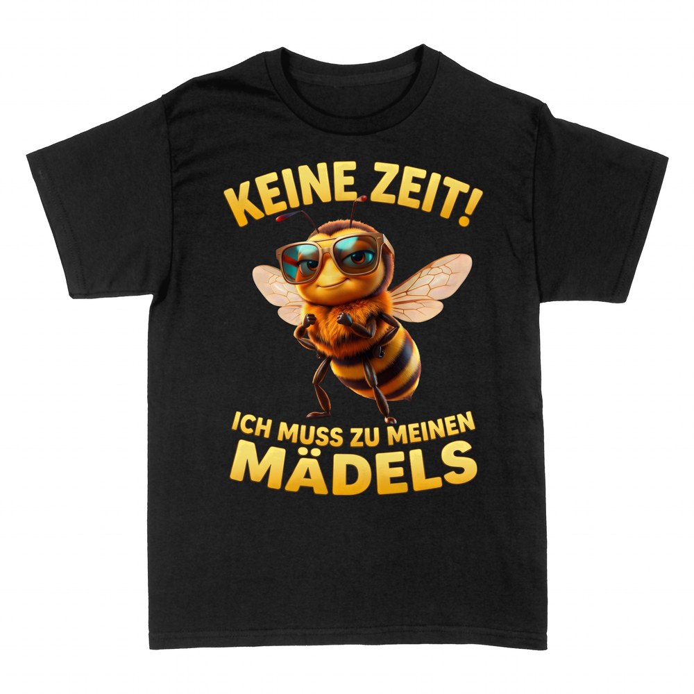 T-shirts: Keine Zeit, ich muss zu meinen M&auml;dels