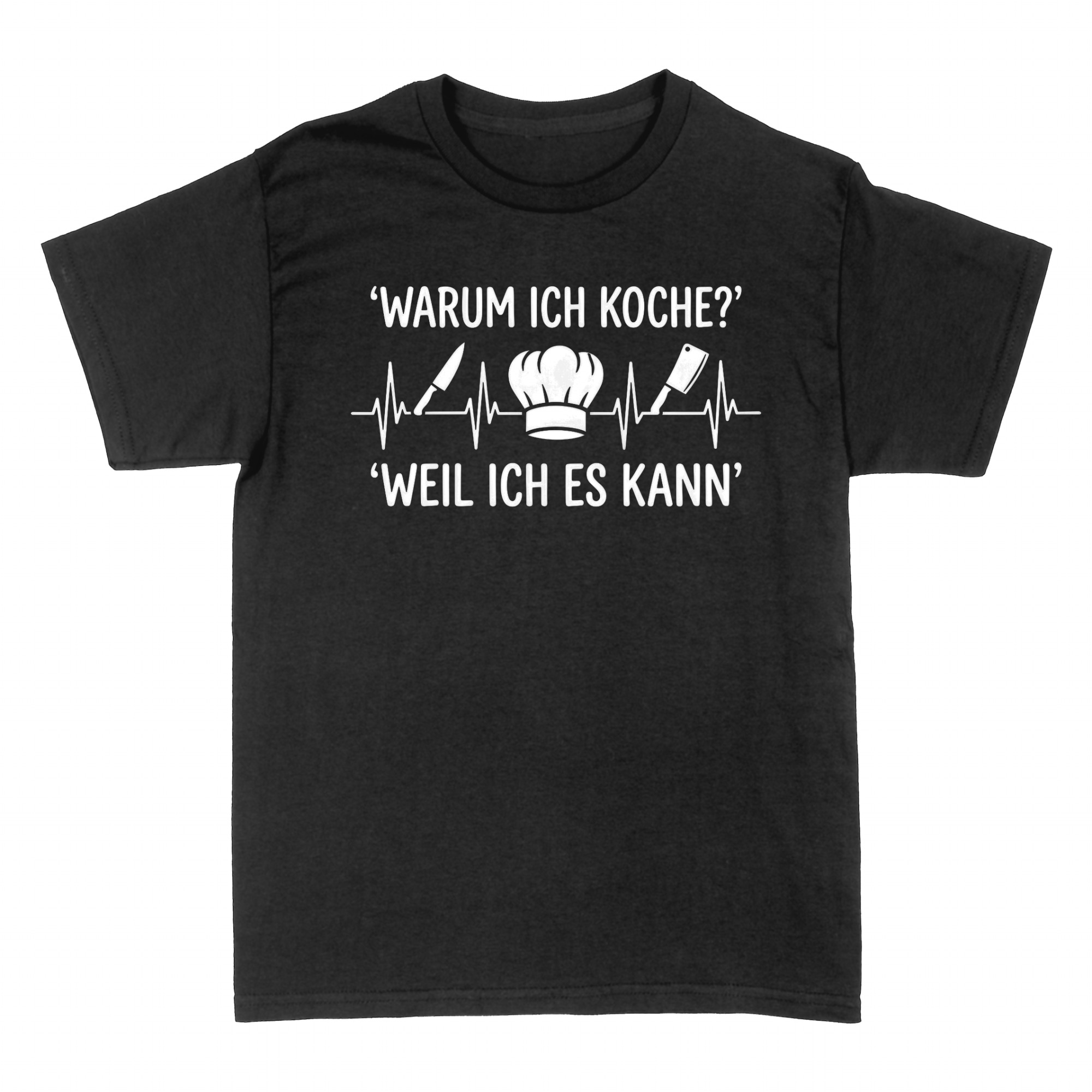 T-shirts: Warum ich koche? Weil ich es kann