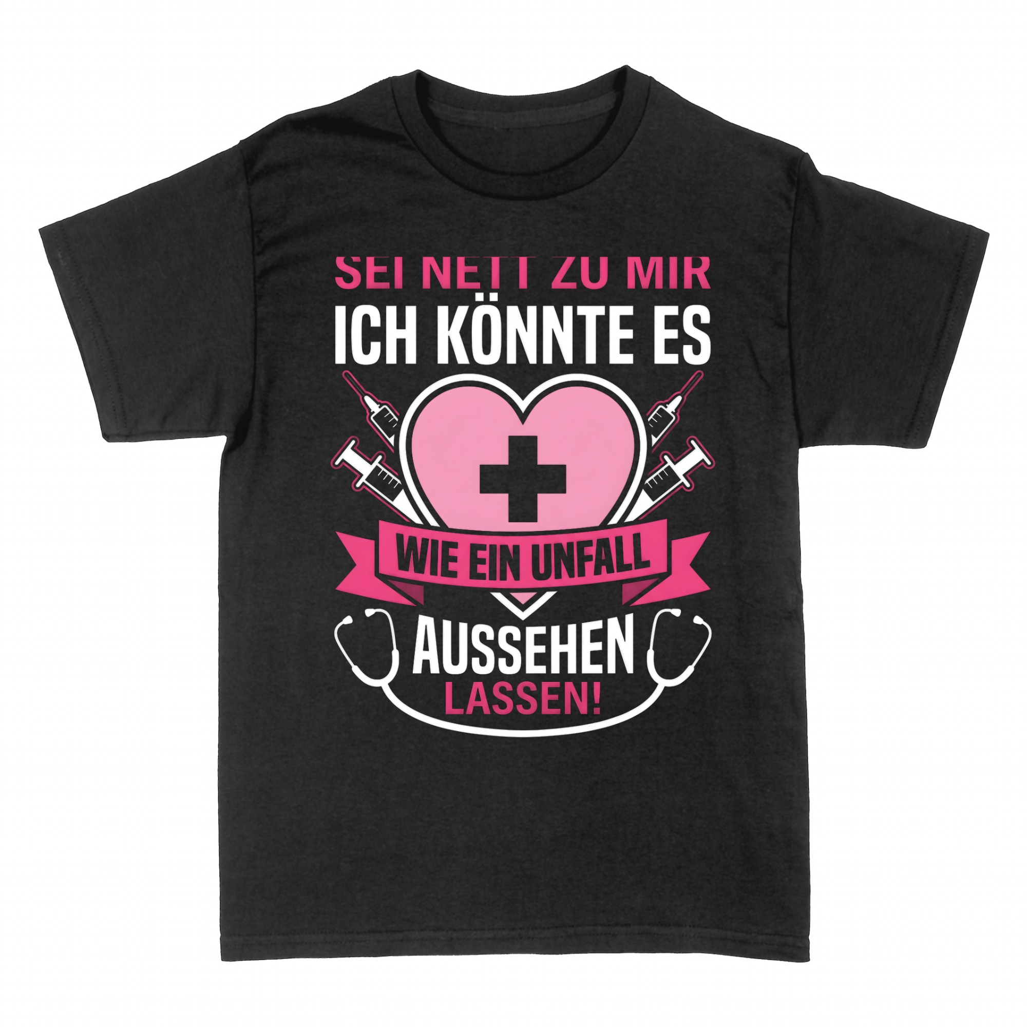 T-shirts: Sei Nett Zu Mir Krankenschwester Spruch