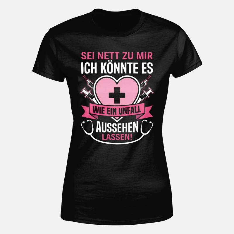 T-shirts: Krankenschwester Sei nett zu mir