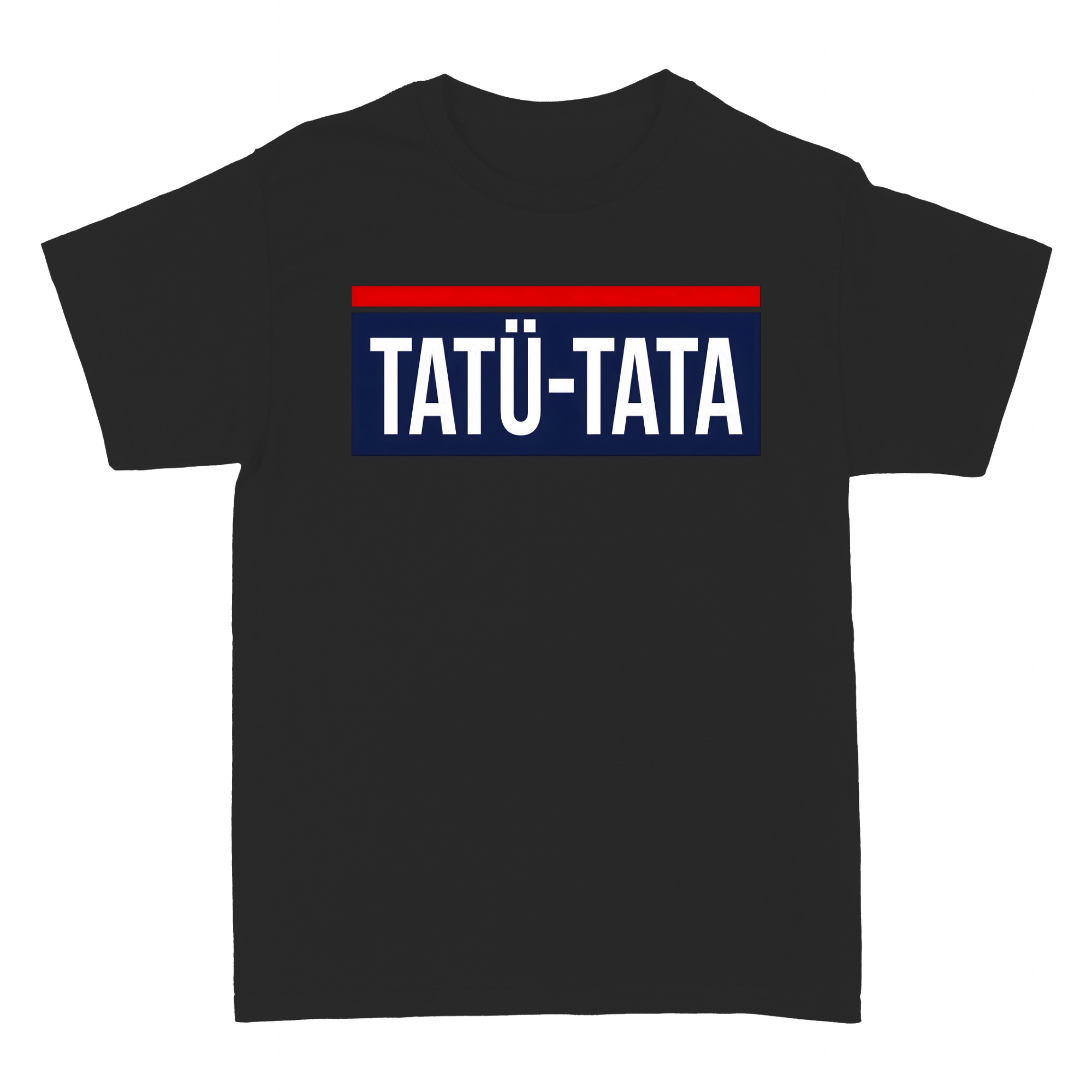 T-shirts: TAT&Uuml;-TATA Polizei Spruch f&uuml;r Polizisten
