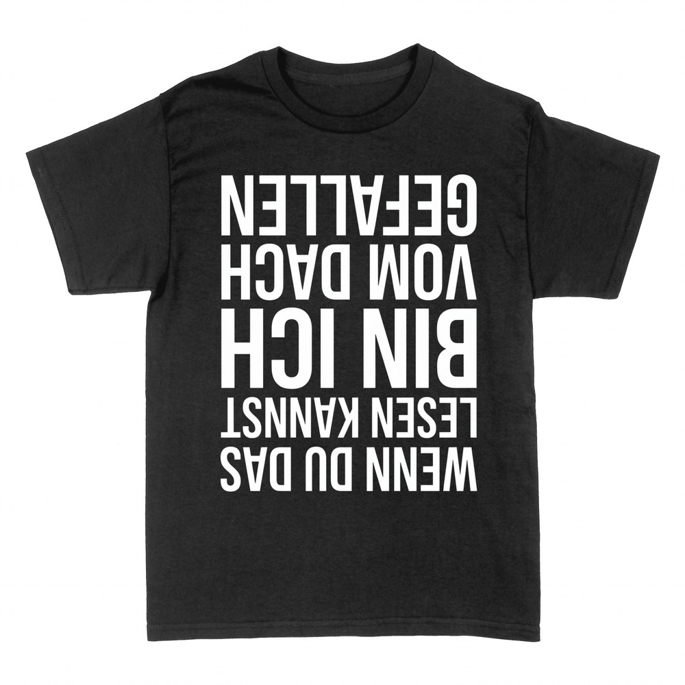 T-shirts: Wenn du das liest, vom Dach gefallen