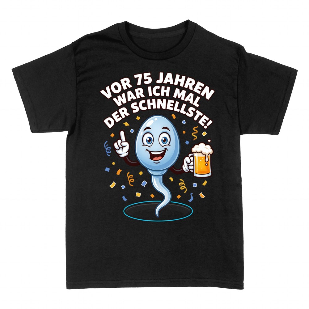 T-shirts: Spermium Der Schnellste, 75. Geburtstag