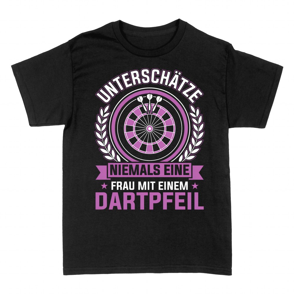 T-shirts: Frau mit Dartpfeil nie untersch&auml;tzen